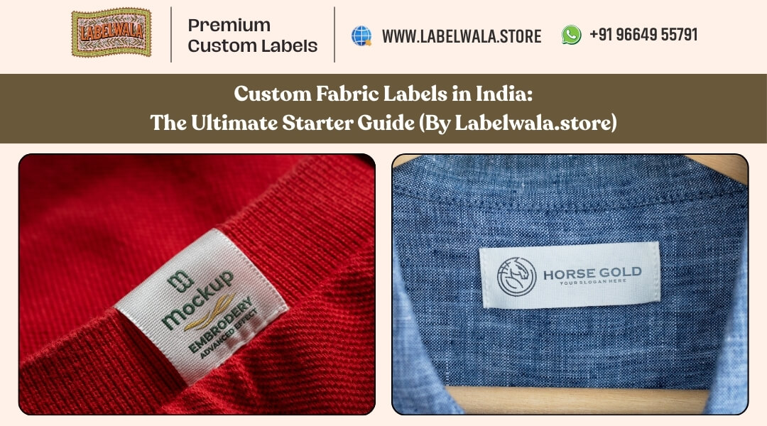 Custom Fabric Labels in India: The Ultimate Starter Guide (By Labelwala.store)